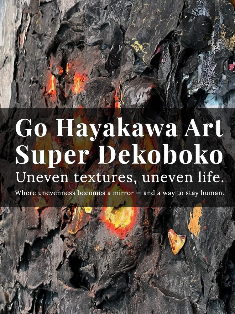 Go Hayakawa Artworks - Super Dekoboko